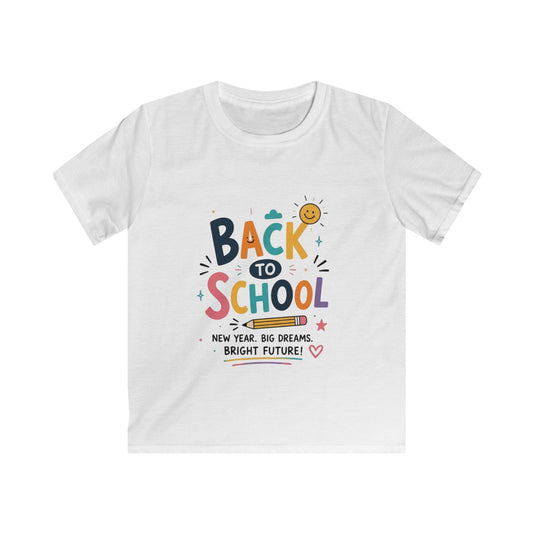 Back to School Kids T-Shirt — 'Back to School: New Year, Big Dreams, Bright Future'